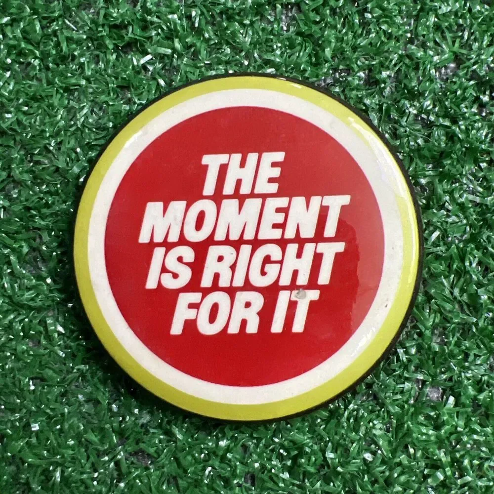 Vintage‎ The Moment Is Right For It Lucky Strike Cigarettes Promo Pinback Button